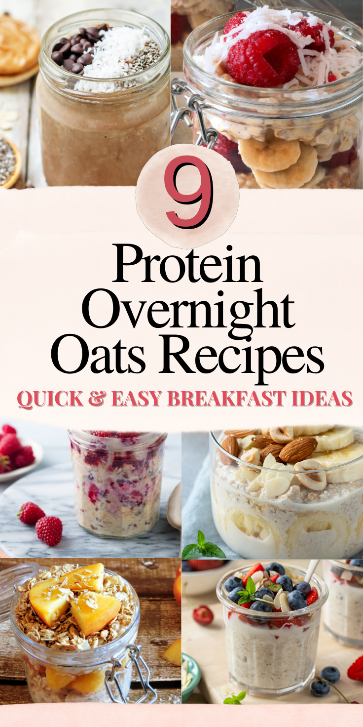A collage of jars filled with delicious Protein Overnight Oats Recipes, each topped with fruits, nuts, and seeds. Text in the center reads: 9 Protein Overnight Oats Recipes. Quick & Easy Breakfast Ideas.