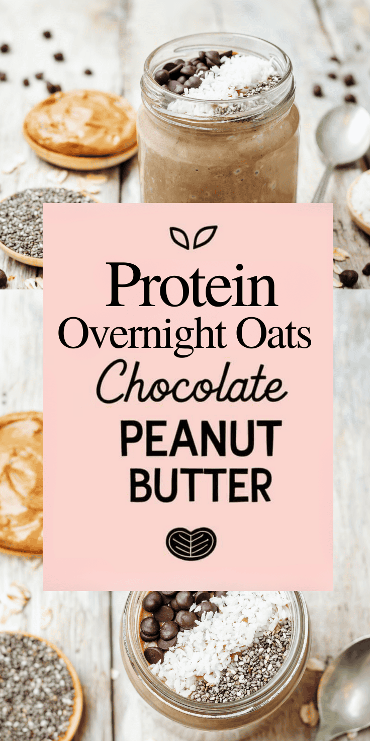 A jar of chocolate peanut butter Overnight Oats, topped with shredded coconut, chocolate chips, and chia seeds, sits on a rustic wooden surface with spoons, chia seeds, and peanut butter in the background. Text overlay: Protein Overnight Oats Chocolate Peanut Butter.