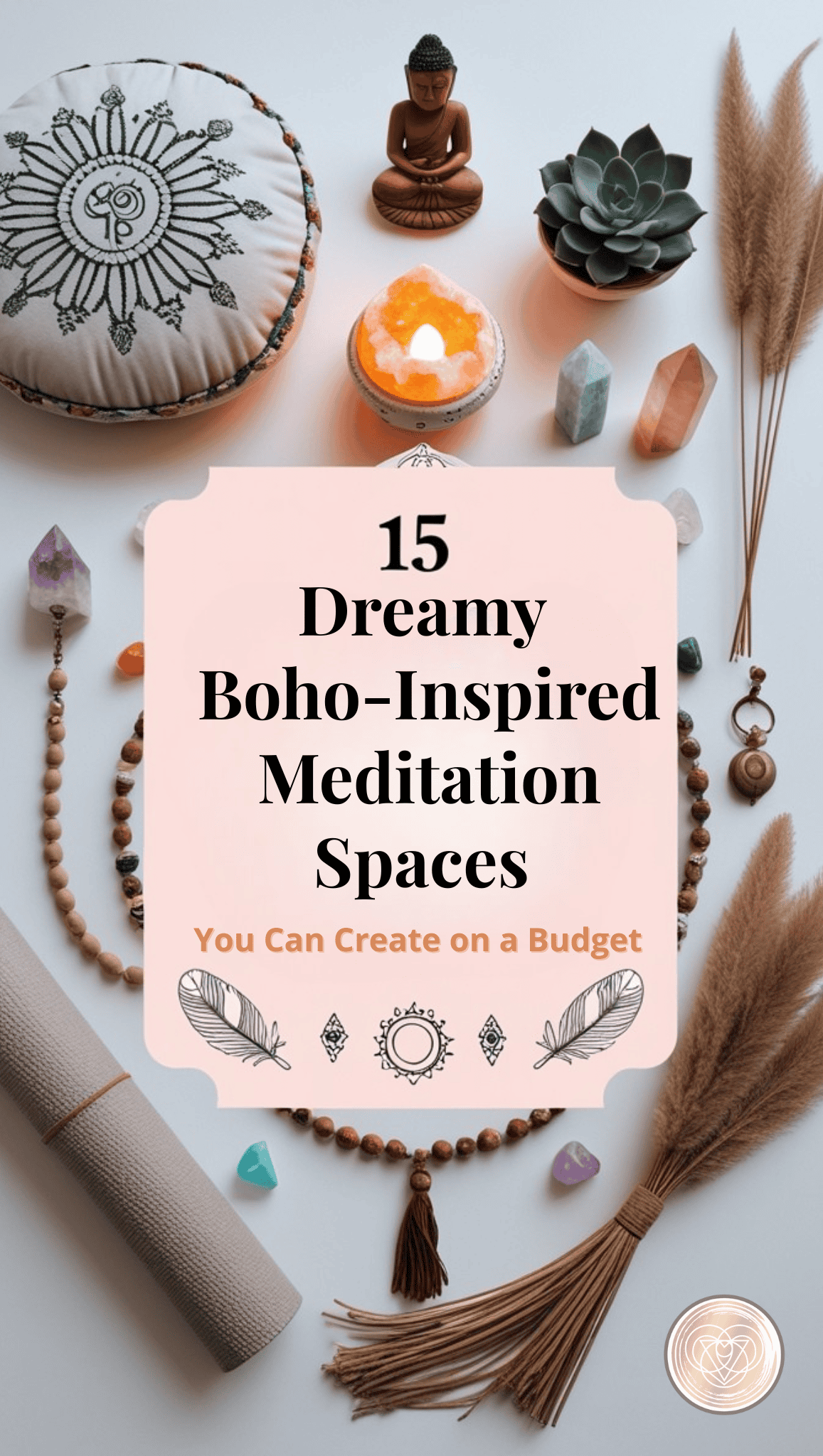 A flat lay of boho-inspired meditation room essentials, including crystals, a beaded necklace, a candle, Buddha statue, plants, and a yoga mat. Text: 15 Dreamy Boho-Inspired Meditation Spaces You Can Create on a Budget.