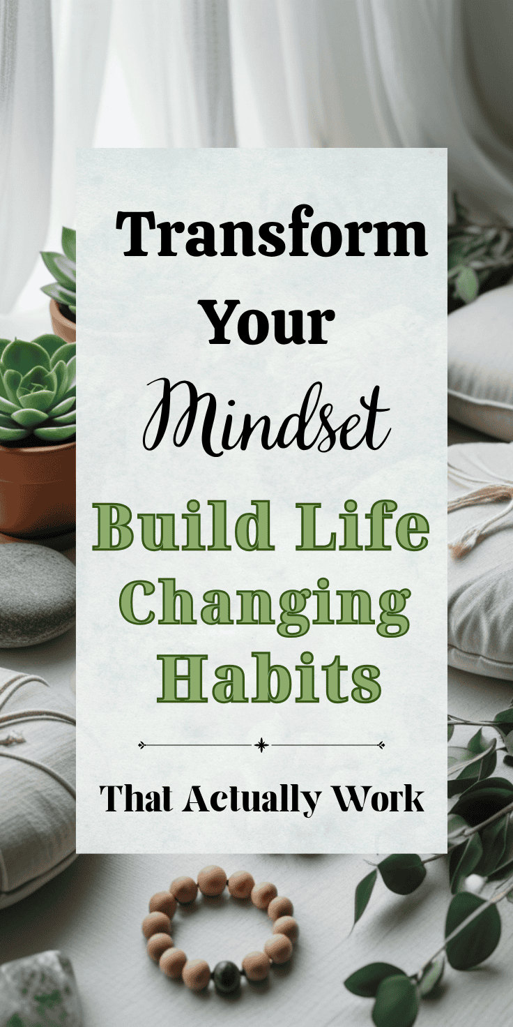 A sign surrounded by plants and cushions reads: Transform Your Mindset. Build Life Changing Habits That Actually Work. Wellness vibes shine as a beaded bracelet and leafy branch rest nearby.