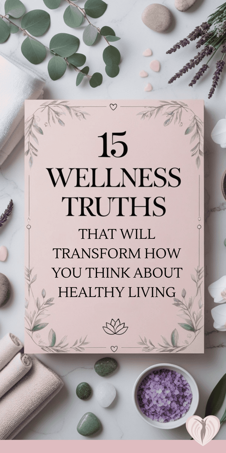 A flat lay of spa items—towels, stones, lavender, eucalyptus, and bath salts—surrounding a pink sign that reads: “15 Wellness Truths That Will Transform How You Think About Healthy Living.” Wellness is at the heart of the scene.