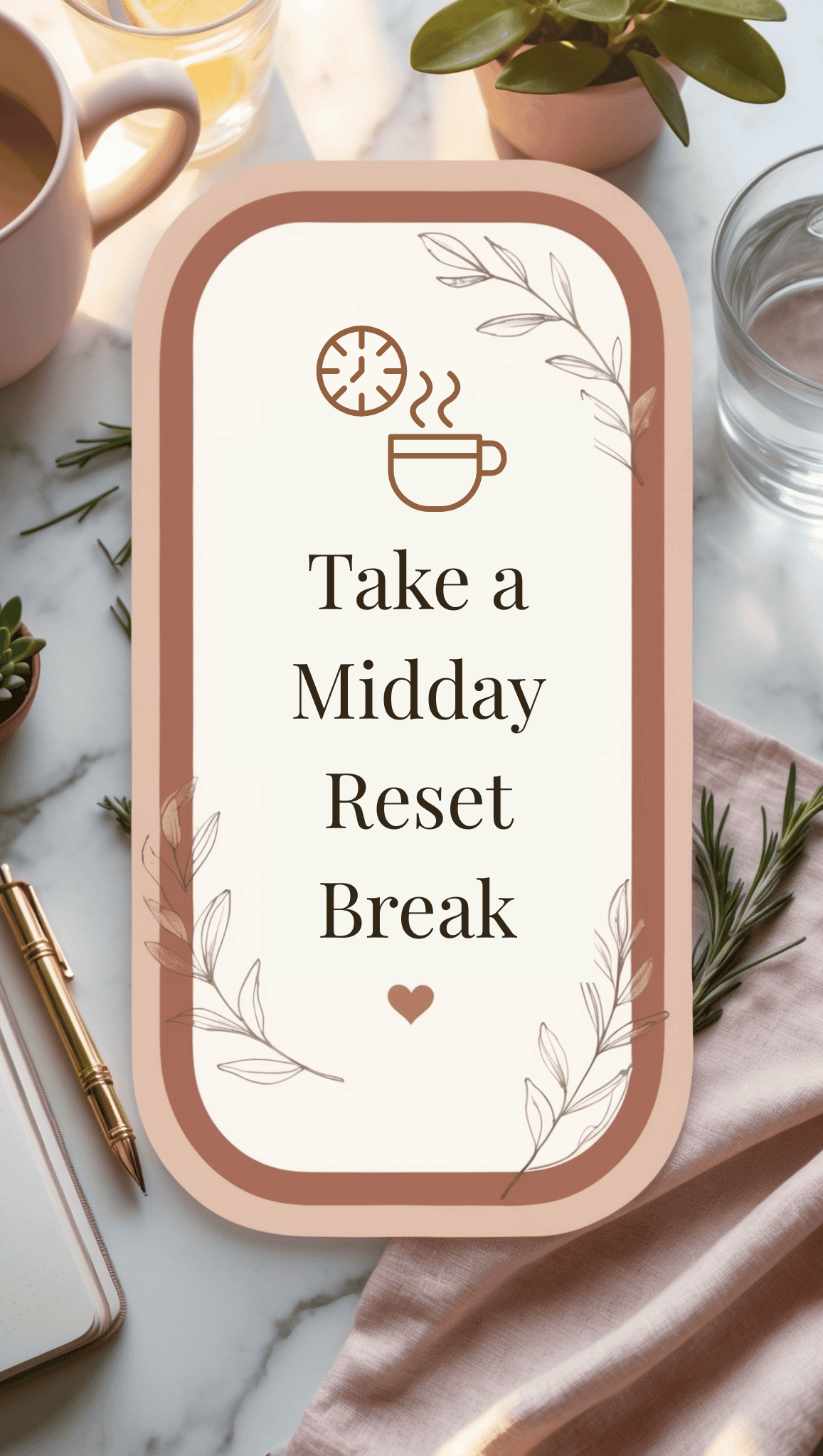 A decorative card on a desk with coffee, plants, and stationery reads: Take a Midday Reset Break as part of Healthy Daily Routines, with a clock and coffee cup icon above the text.