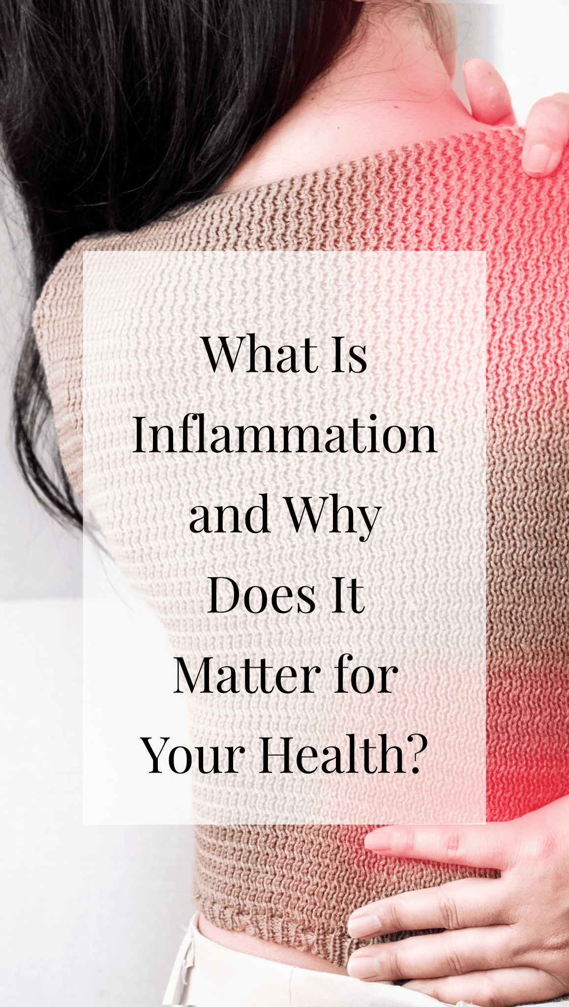 A woman holding her shoulder, highlighted with a red area to show pain or inflammation. Overlaid text reads: What Is Inflammation and Why Does It Matter for Your Health? Discover how Anti-Inflammatory Eating can help.