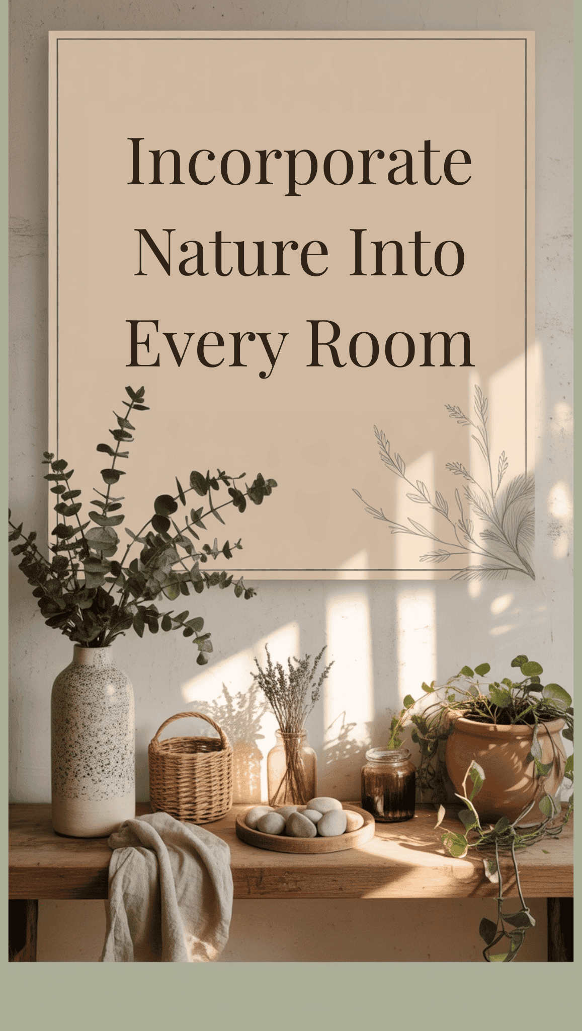 A cozy room corner with potted plants, a vase with greenery, wicker baskets, and an inspiring sign reflects top Home Sanctuary Ideas. Sunlight streams in, creating a warm, natural atmosphere perfect for Home Decor Inspiration.